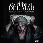 carátula frontal de divx de La Catedral Del Mar - Serie Completa - V2