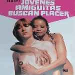 carátula frontal de divx de Jovenes Amiguitas Buscan Placer