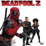 carátula frontal de divx de Deadpool 2