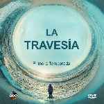 carátula frontal de divx de La Travesia - 2018 - Temporada 01