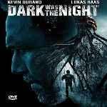 carátula frontal de divx de Dark Was The Night