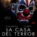 carátula frontal de divx de La Casa Del Terror - 2019