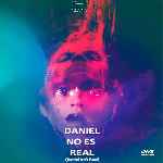 carátula frontal de divx de Daniel No Es Real