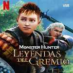 carátula frontal de divx de Monster Hunter - Leyendas Del Gremio