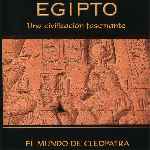 carátula frontal de divx de Egipto - Una Civilizacion Fascinante - 02 - El Mundo De Cleopatra