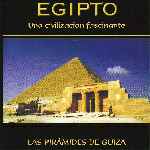 carátula frontal de divx de Egipto - Una Civilizacion Fascinante - 07 - Las Piramides De Guiza