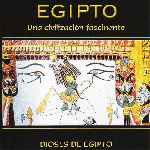 carátula frontal de divx de Egipto - Una Civilizacion Fascinante - 08 - Dioses De Egipto