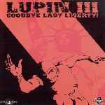 cartula frontal de divx de Lupin Iii - Goodbye Lady Liberty