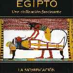 carátula frontal de divx de Egipto - Una Civilizacion Fascinante - 11 - La Momificacion