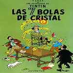 carátula frontal de divx de Las Aventuras De Tintin - Las 7 Bolas De Cristal