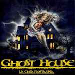 carátula frontal de divx de Ghost House - La Casa Fantasma