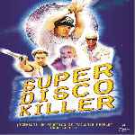 carátula frontal de divx de Super Disco Killer