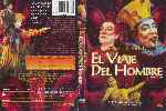 carátula dvd de Cirque Du Soleil - El Viaje Del Hombre - Region 4