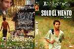 carátula dvd de Solo El Viento - Custom