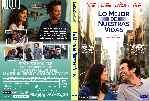 carátula dvd de Lo Mejor De Nuestras Vidas - 2013 - Custom