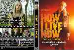 carátula dvd de How I Live Now - Custom - V2