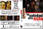 carátula dvd de La Soledad Era Esto - Custom