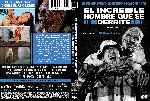 carátula dvd de El Increible Hombre Que Se Derrite - Custom