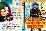 cartula dvd de El Mayor Espectaculo Del Mundo - Custom - V2