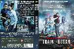 cartula dvd de Train To Busan - Custom