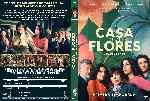 carátula dvd de La Casa De Las Flores - Temporada 01 - Custom