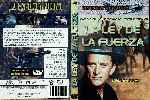 carátula dvd de La Ley De La Fuerza - Leyendas Del Oeste