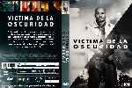 carátula dvd de Victima De La Oscuridad - Custom