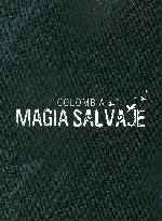 carátula dvd de Colombia - Magia Salvaje - Inlay