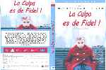 carátula dvd de La Culpa Es De Fidel - Custom