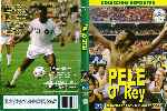 carátula dvd de Pele O Rey - El Hombre De Los 1000 Goles - Coleccion Deportes