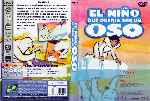 carátula dvd de El Nino Que Queria Ser Un Oso