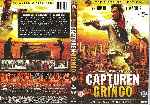 cartula dvd de Capturen Al Gringo - Custom