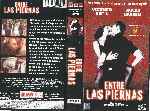 carátula vhs de Entre Las Piernas
